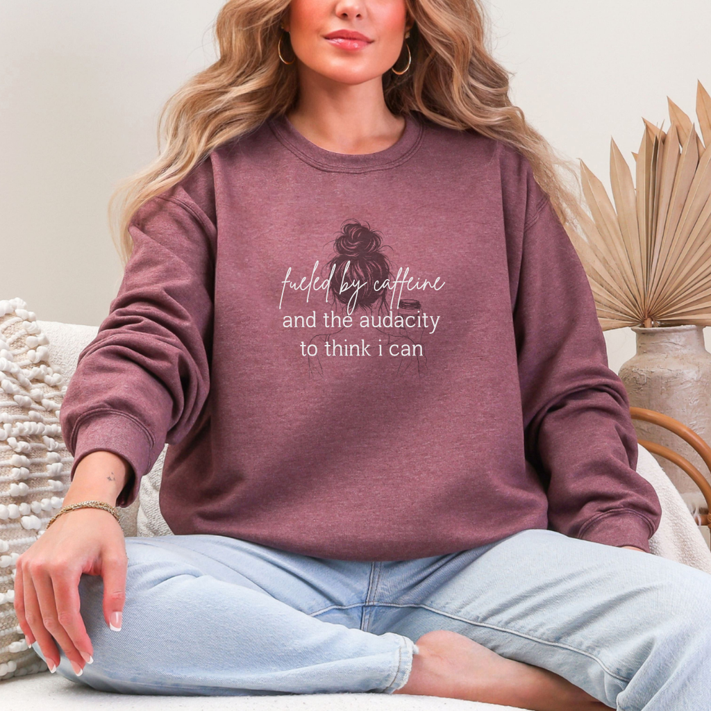 Fueled By Caffeine & The Audacity To Think I Can Crew Neck Sweatshirt